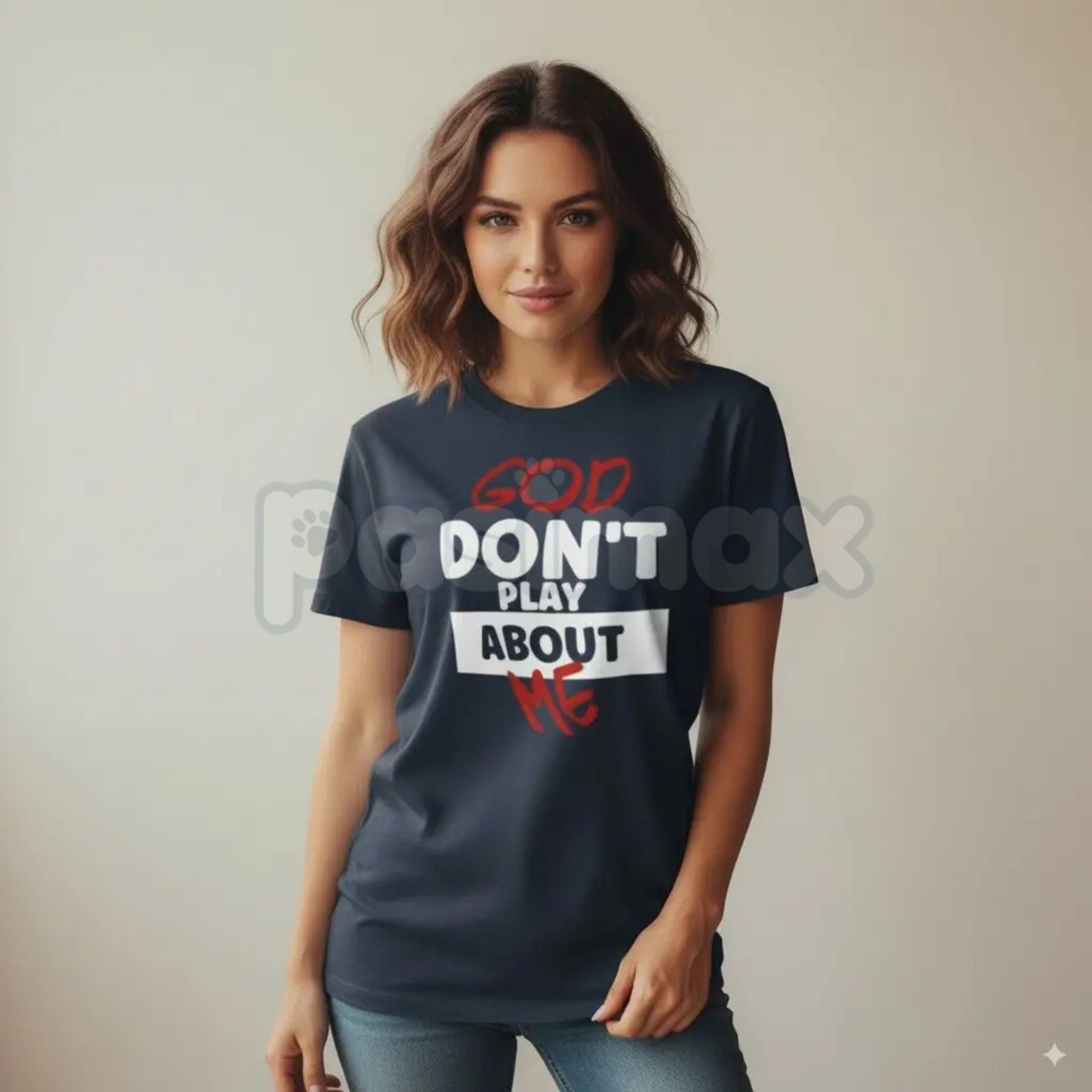 "God Don't Play About Me" Quote T-Shirt - Faith-Based Protection Graphic Tee, Modern Christian Streetwear, Inspirational Divine Favor Slogan Shirt