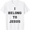 I Belong To Jesus Christian Gym Apparel Christian Dad T-Shirt