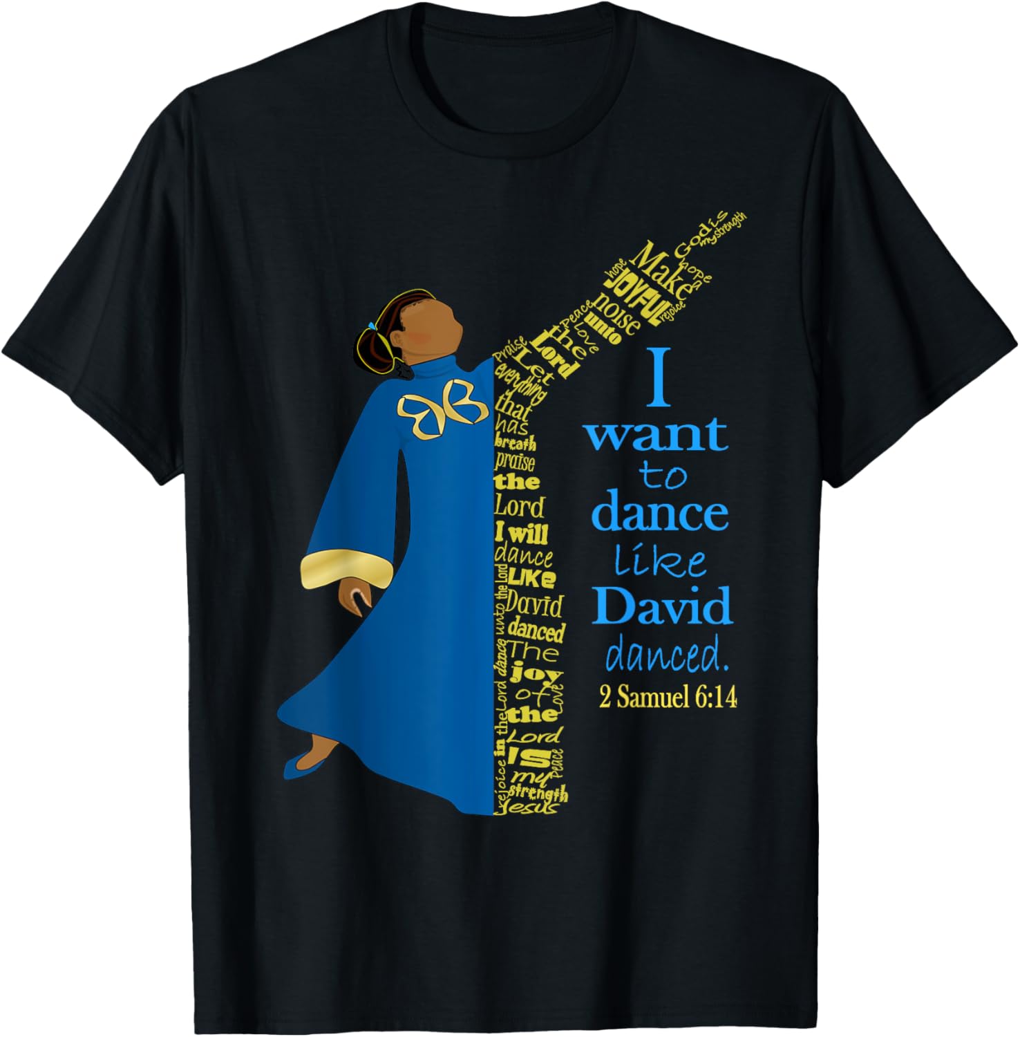 Dance Like David Danced Liturgical Praise Faith Worship T-Shirt